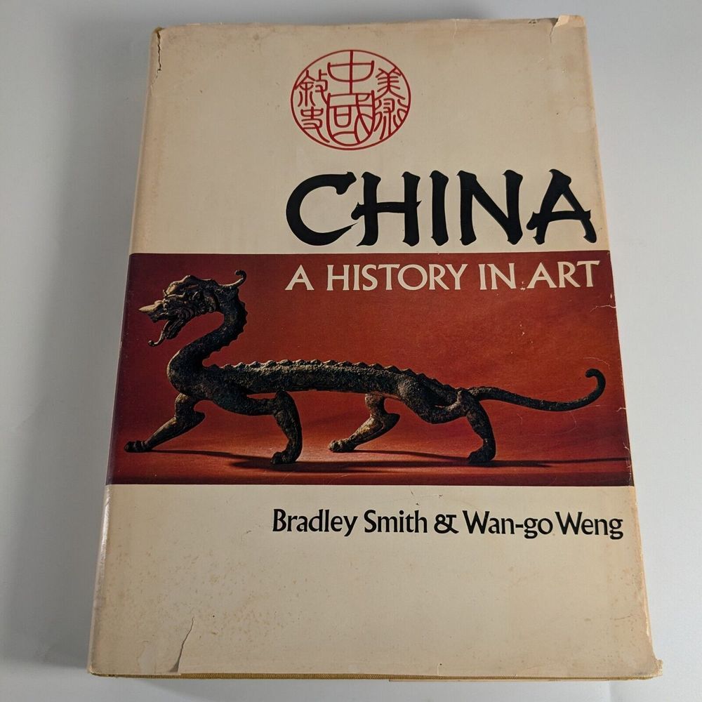 China: A History in Art‎ by Bradley Smith & Wan-go Weng (1979)